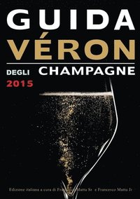 bokomslag Guida Veron Degli Champagne 2015