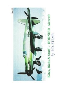 bokomslag Kites, Birds & Stuuf  -  Aircraft of GERMANY  -  DORNIER Aircraft