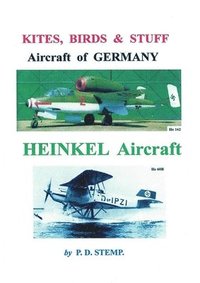 bokomslag Kites, Birds & Stuff  -  Aircraft of GERMANY  -  HEINKEL Aircraft