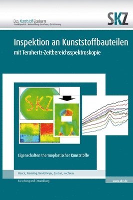 Inspektion an Kunststoffbauteilen Mit Terahertz-Zeitbereichsspektroskopie 1