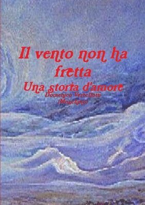 vento non ha fretta