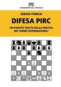 bokomslag Difesa Pirc. 100 Partite Tratte Dalla Pratica Dei Tornei Internazionali