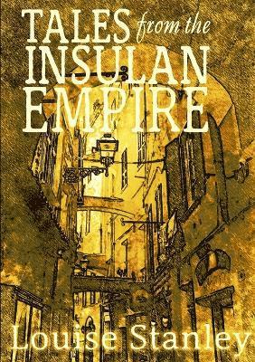 Tales from the Insulan Empire 1