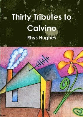 Thirty Tributes to Calvino 1