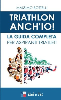 Massimo Bottelli - Dad 2 Tri - Triathlon Anch'io, Häftad