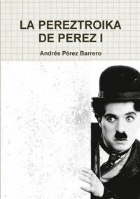 bokomslag La Pereztroika de Perez 1