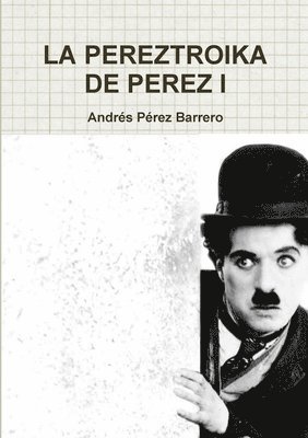 Andrés Pérez Barrero, Andrés - Pereztroika de Perez 1, Häftad