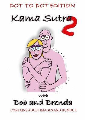 bokomslag Kama Sutra 2 with Bob and Brenda - Dot to Dot Version