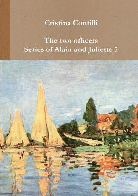Cristina Contilli - Two Officers Series of Alain and Juliette 5, Häftad