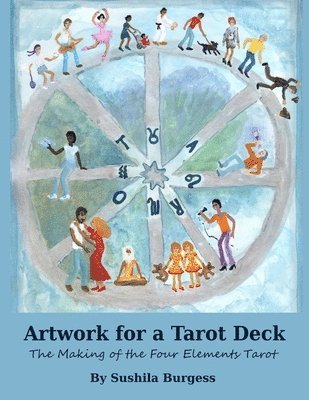 Sushila Burgess - Artwork for a Tarot Deck, Häftad