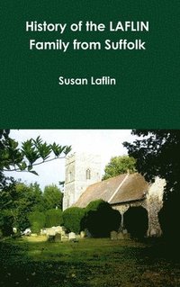 bokomslag History of the Laflin Family from Suffolk