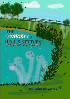 bokomslag Ghosts of Hell's Kettles