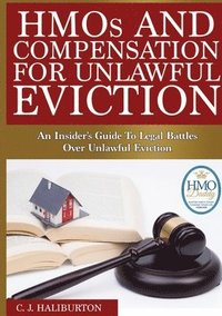bokomslag Hmos and Compensation for Unlawful Eviction: an Insider's Guide to Legal Battles Over Unlawful Eviction