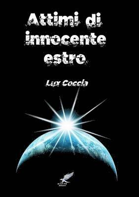 Lux Coccia - Attimi Di Innocente Estro, Häftad
