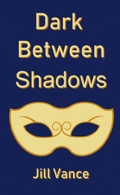 Dark Between Shadows 1