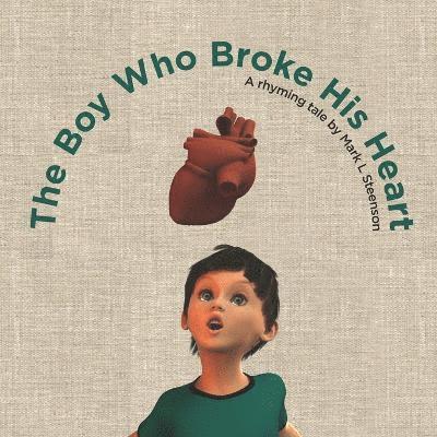 Mark Steenson - Boy Who Broke His Heart, Häftad