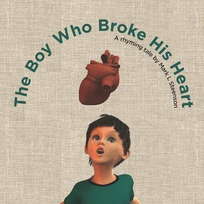 The Boy Who Broke His Heart 1