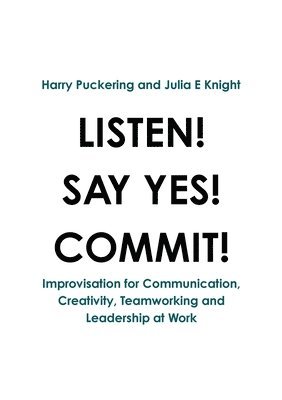 bokomslag Listen! Say Yes! Commit!