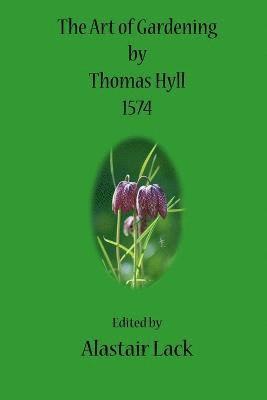 bokomslag The Art of Gardening by Thomas Hyll