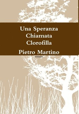 Una Speranza Chiamata Clorofilla 1