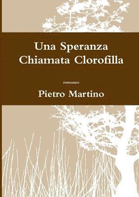 bokomslag Una Speranza Chiamata Clorofilla