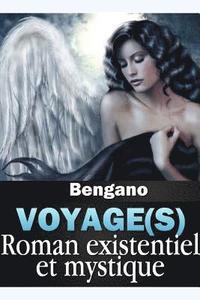 bokomslag Voyage(s) - Roman existentiel et mystique