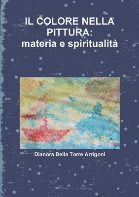 bokomslag IL Colore Nella Pittura: Materia e Spiritualita