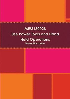 Mem18002b Use Power Tools and Hand Held Operations 1