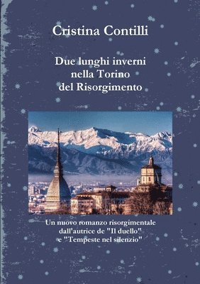 Due Lunghi Inverni Nella Torino Del Risorgimento 1