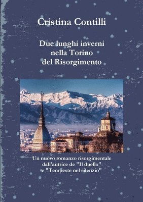 Cristina Contilli - Due Lunghi Inverni Nella Torino Del Risorgimento, Häftad
