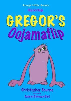 Gregor's Oojamaflip 1