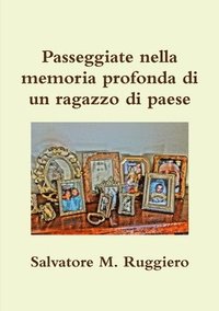 bokomslag Passeggiate Nella Memoria Profonda Di Un Ragazzo Di Paese