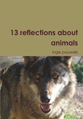 13 Reflections About Animals 1