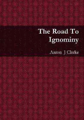 bokomslag Road to Ignominy