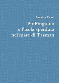 bokomslag Pinpinguino e L'isola Sperduta Nel Mare Di Tasman