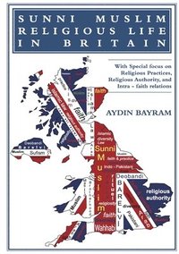 bokomslag Sunni Muslim Religious Life in Britain