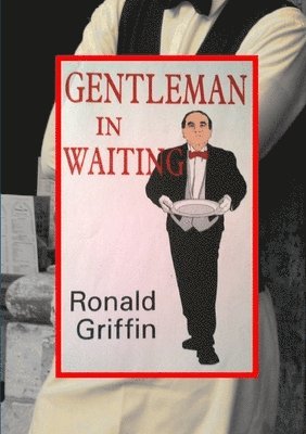 Ronald Griffin - Gentleman in Waiting, Häftad