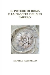 bokomslag Potere Di Roma e La Nascita Del Suo Impero