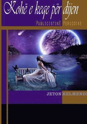 Jeton KELMENDI, Jeton Kelmendi - Kohe e Keqe Per Dijen, Häftad