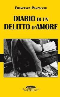 bokomslag Diario Di Un Delitto D'amore