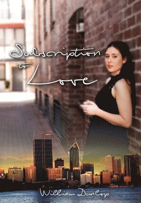 William Dunlop - Subscription to Love, Inbunden
