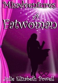 bokomslag Misadventures Of Fatwoman