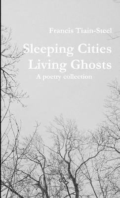 Sleeping Cities Living Ghosts 1