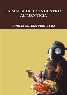 bokomslag La mafia de la Industria Alimenticia