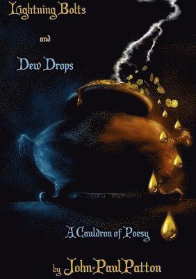 bokomslag Lightning Bolts and Dew Drops: A Cauldron of Poesy