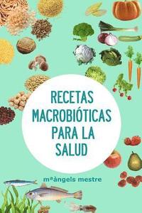 bokomslag Recetas Macrobioticas Para La Salud