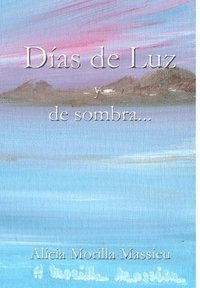 bokomslag Dias De Luz y De Sombra