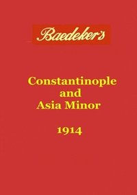 bokomslag Baedeker's Constantinople