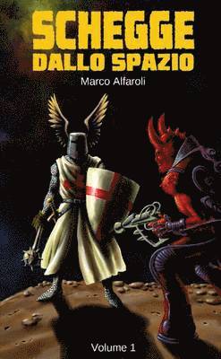 Schegge Dallo Spazio - Volume 1