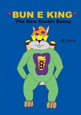 Bun E King the New Easter Bunny 1